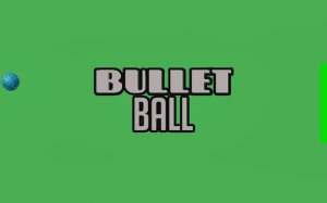 Bullet Ball - Score Challenge Online Game